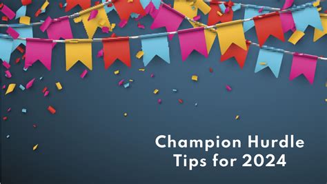 Champion Hurdle 2024 Tips .